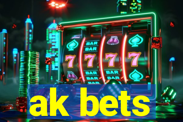 ak bets